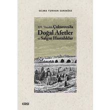 19.Yüzyılda Çukurova'da Doğal Afetler ve Salgın Hastalıklar - Çizgi Kitabevi Yayınları