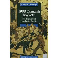 1908 Osmanlı Boykotu Bir Toplumsal Hareketin Analizi - Y. Doğan Çetinkaya
