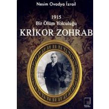 1915 Bir Ölüm Yolculuğu Krikor Zohrab - Nesim Ovadya İzrail