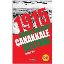 1915 KANLA YAZILAN ÇANAKKALE DESTANI - MEHMET IŞIK
