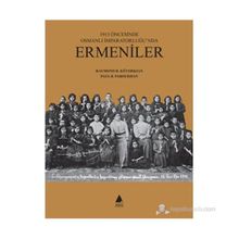 1915 Öncesinde Osmanlı İmparatorluğu'nda Ermeniler - Raymond H. Kevorkian;PAUL B. Paboudjian