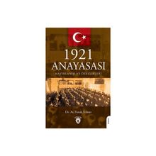1921 Anayasası Hazırlanışı ve Özellikleri Faruk Yılmaz