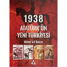 1938 Atatürkün Yeni Türkiyesi - Mehmet Arif Demirer