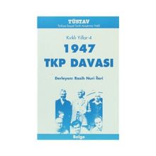 1947 TKP DAVASI KIRKLI YILLAR 4 - DERLEME