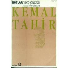 1950 ÖNCESİ CEZAEVI NOTLARI - KEMAL TAHIR