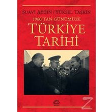 1960'tan Günümüze Türkiye Tarihi - Suavi Aydın , Yüksel Taşkın