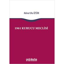 1961 Kurucu Meclisi - Mehmet Utku Öztürk