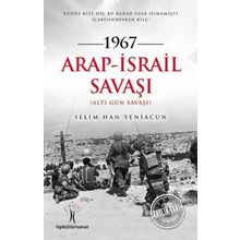 1967 Arap İsrail Savaşı - Selim Han Yeniacun