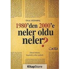 1980’den 2000’e Neler Oldu Neler? - Ünal Yiğitdinç