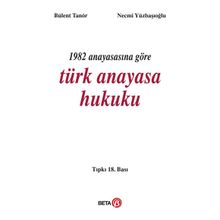 1982 Anayasasına Göre Türk Anayasa Hukuku - Bülent Tanör Necmi Yüzbasioglu