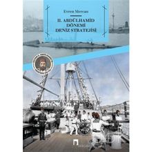 2. Abdülhamid Dönemi Deniz Stratejisi - Evren Mercan