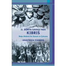 2. Dünya Savaşı’nda Kıbrıs - Anastasia Yiangou