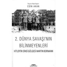 2. Dünya Savaşı'nın Bilinmeyenleri - Esin Akan
