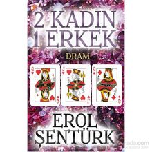 2 Kadın 1 Erkek - Erol Şentürk