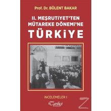 2.Meşrutiyetten Mütareke Dönemine Türkiye - Bülent Bakar