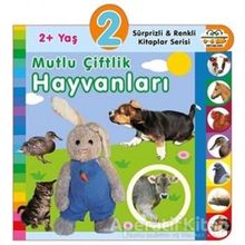 2+ Yaş Mutlu Çiftlik Hayvanları - Sürprizli ve Renkli Kitaplar Serisi - 0-6 Yaş Yayınları