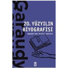 20. YÜZYIL BIYOGRAFISI - ROGER GARAUDY (ISBN:9789757138303)