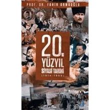 20. Yüzyıl Siyasi Tarihi 1914 - 1995 - Fahir Armaoğlu