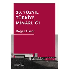 20. Yüzyıl Türkiye Mimarlığı - Doğan Hasol