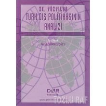 20. Yüzyılda Türk Dış Politikasının Analizi - Faruk Sönmezoğlu