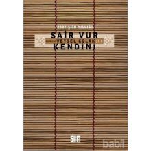2007 ŞİİR YILLIĞI ŞAİR VUR KENDINI - VEYSEL ÇOLAK