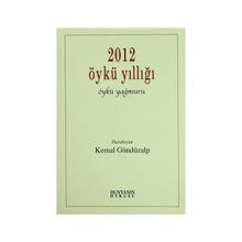 2012 Öykü Yıllığı Öykü Yağmuru - Kemal Gündüzalp