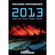 2013 DÜNYA'YI BIR SONRAKI TİTREŞİME YÜKSELTME - RICHARD GROSSINGER