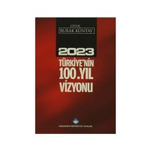 2023 Türkiye’nin 100.Yıl Vizyonu - Burak Kuntay