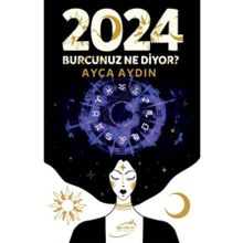 2024 Burcunuz Ne Diyor? - Ayça Aydın