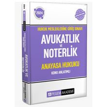 2024 Hukuk Mesleklerine Giriş Sınavı Avukatlık ve Noterlik Anayasa Hukuku Konu Anlatımlı Kitap Pegem Yayınları