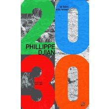 2030 - Bir İklim Krizi Romanı - Philippe Dijan