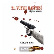 21.Yüzyıl Hafiyesi Pişmandar - Aykut Baş