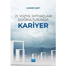 21. Yüzyıl İhtiyaçları Doğrultusunda Kariyer Nobel Akademik Yayıncılık