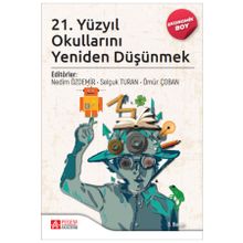 21. Yüzyıl Okullarını Yeniden Düşünmek - Pegem Akademi Yayıncılık