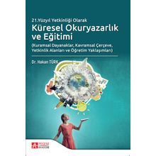 21. Yüzyıl Yetkinliği Olarak Küresel Okuryazarlık ve Eğitimi - Pegem Akademi Yayıncılık