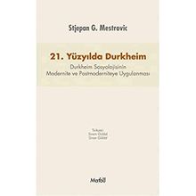 21. Yüzyılda Durkheim - Stjepan G. Mestrovic