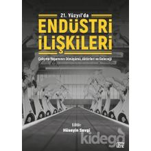 21. Yüzyılda Endüstri İlişkileri - Hüseyin Sevgi