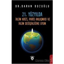 21. Yüzyılda İklim Krizi, Paris Anlaşması Ve Değişikliğine Uyum - Baran Bozoğlu