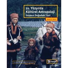 21. YÜZYILDA KÜLTÜREL ANTROPOLOJI İNSANIN DOĞADAKİ YERI - DANIEL G. BATES