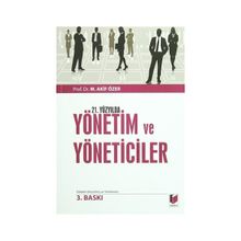 21. YÜZYILDA YÖNETİM VE YÖNETİCİLER - MEHMET AKIF ÖZER