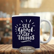 2147917883 See Good İn All Things İngilizce Yazılı Kupa Bardak