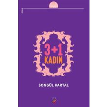 3 + 1 Kadın - Songül Kartal
