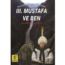 3. Mustafa Ve Ben - Karanlık Kanyon'un Sırları - Selami Turgut Genç