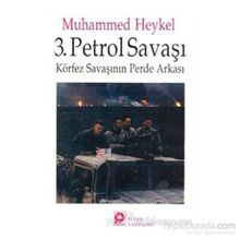 3. Petrol Savaşı Körfez Savaşının Perde Arkası - Muhammed Hasaneyn Heykel