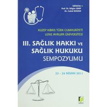 3. Sağlık Hakkı ve Sağlık Hukuku Sempozyumu - Nilgün Sarp