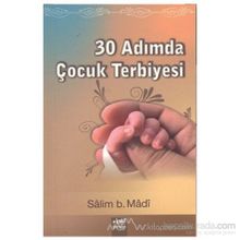 30 Adımda Çocuk Terbiyesi - Salim b. Madi
