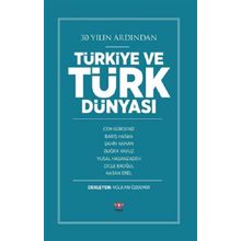 30 Yılın Ardından Türkiye ve Türk Dünyası - Volkan Özdemir
