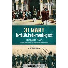 31 Mart İhtilali'nin Tarihçesi - Hakan Özdemir