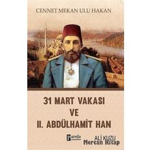 31 Mart Vakası Ve 2. Abdülhamid - Ali Kuzu