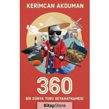 360 Bir Dünya Turu Seyahatnamesi - Kerimcan Akduman